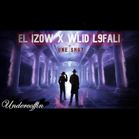 One Shot ft. Wlid L9fali & El Izow | Boomplay Music