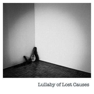 Lullaby of Lost Causes