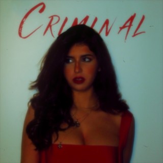 Criminal lyrics | Boomplay Music