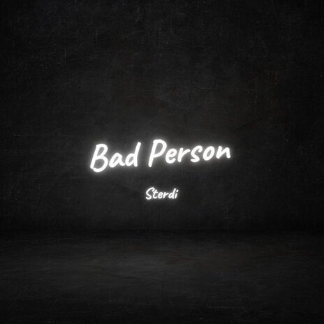 Bad Person | Boomplay Music