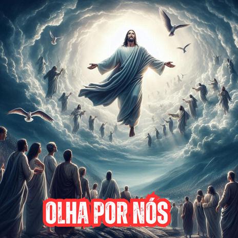 Olha por nòs | Boomplay Music