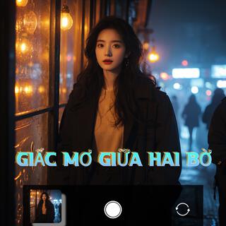 Giấc Mơ Giữa Hai Bờ lyrics | Boomplay Music