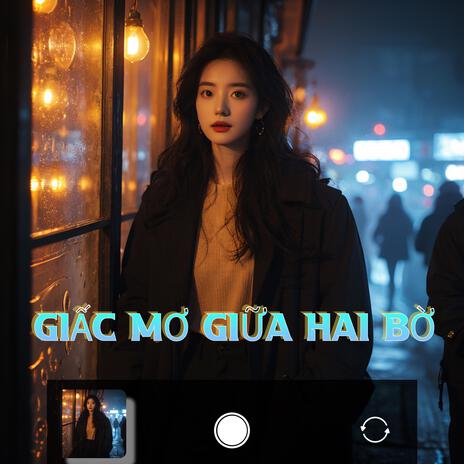 Giấc Mơ Giữa Hai Bờ | Boomplay Music