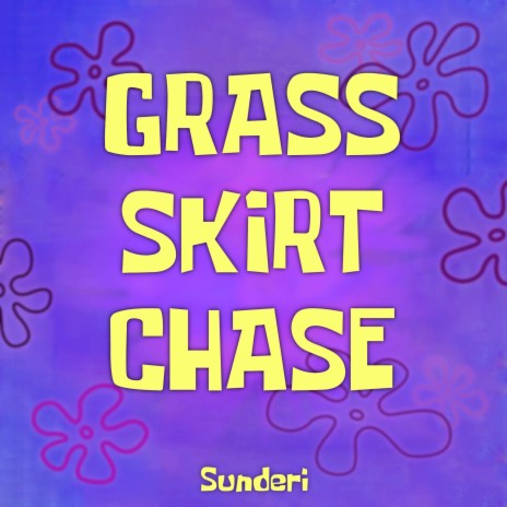 Grass Skirt Chase | Boomplay Music