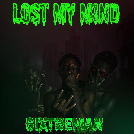 Lost My Mind | Boomplay Music