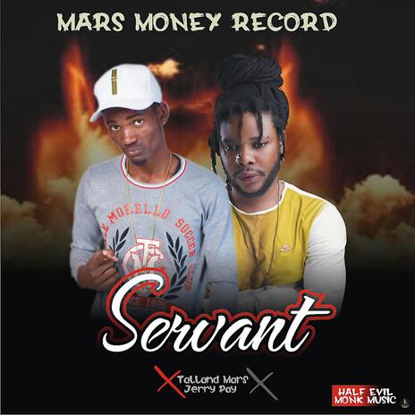 Servant ft. Talland Mars | Boomplay Music