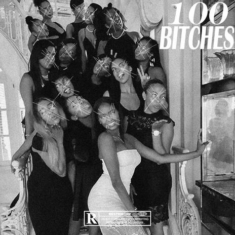 100 Bitches | Boomplay Music