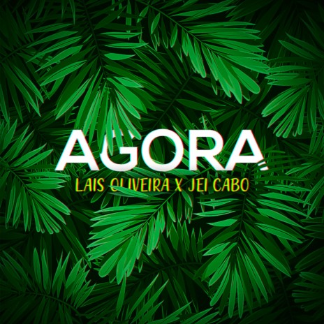 Agora ft. Lais Oliveira | Boomplay Music