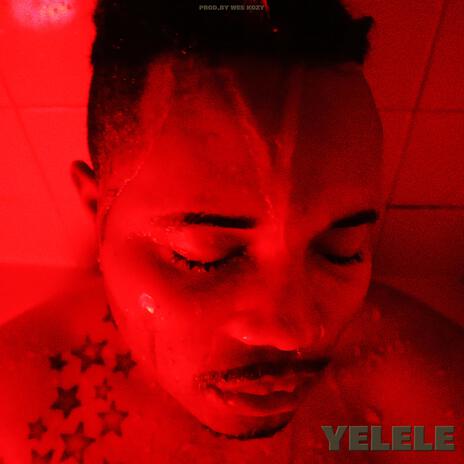 YELELE | Boomplay Music