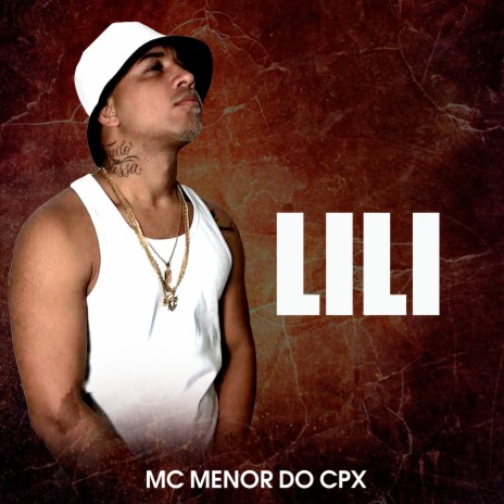 Lili ft. Mc Menor do CPX | Boomplay Music