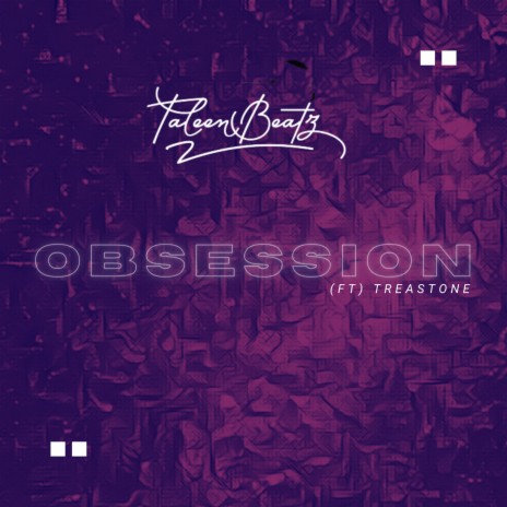 Obsession ft. TREASTONE | Boomplay Music