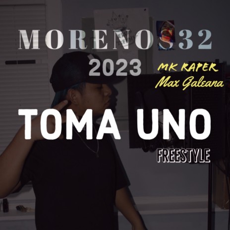 TOMA UNO (Freestyle) ft. Max Galeana | Boomplay Music