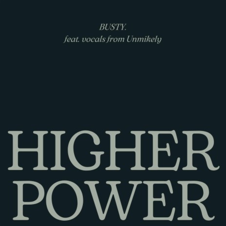 Higher Power ft. Unmikely | Boomplay Music