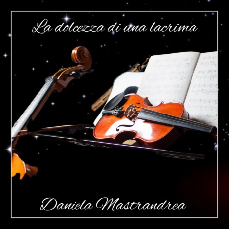 La dolcezza di una lacrima ft. Anna Giusto & Verónica Fabbri Valenzuela | Boomplay Music