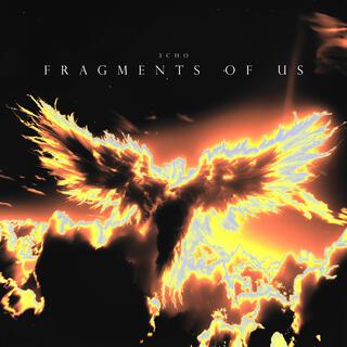 Fragments of Us