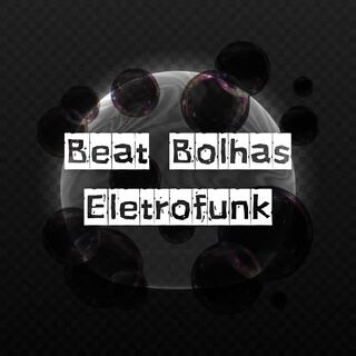 Beat Bolhas Eletrofunk, BDL