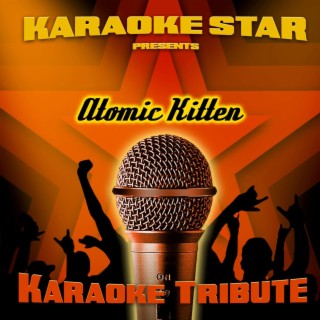 Karaoke Star Presents - Atomic Kitten