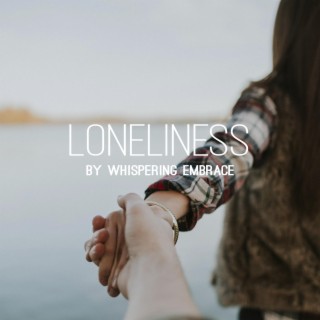 Loneliness