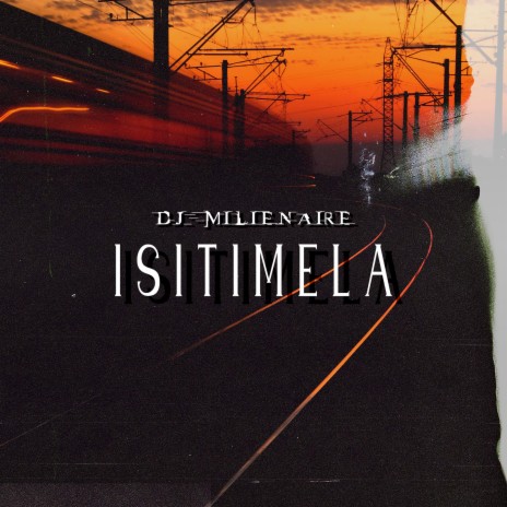 Isitimela | Boomplay Music