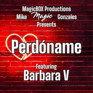 Perdóname ft. Barbara V lyrics | Boomplay Music