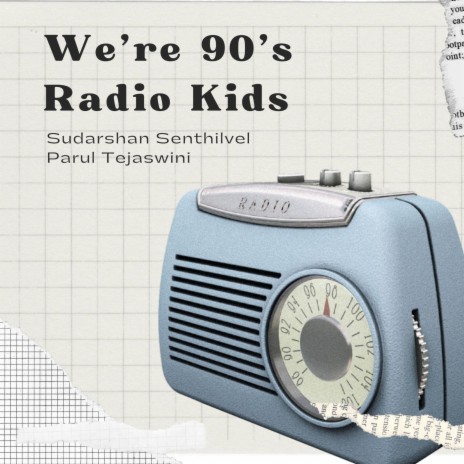 We're 90's Radio Kids ft. Parul Tejaswini | Boomplay Music