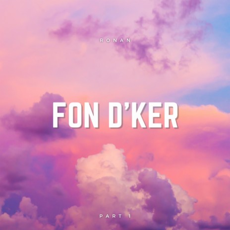 Fon D'Ker | Boomplay Music