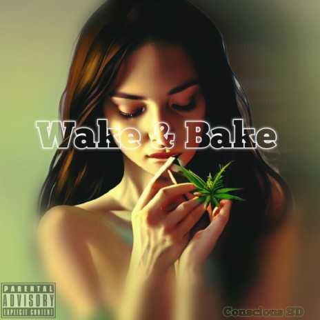 Wake & Bake | Boomplay Music