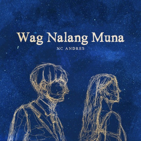 Wag Nalang Muna | Boomplay Music