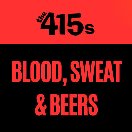 Blood, Sweat & Beers | Boomplay Music