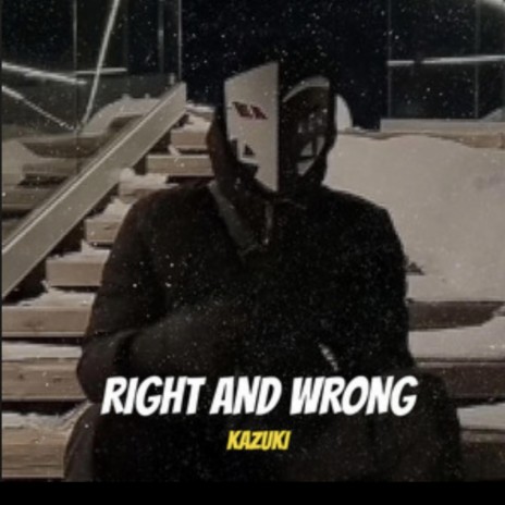 Right and Wrong | Boomplay Music