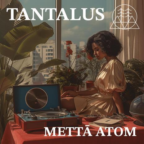 Tantalus ft. Mettā Atom | Boomplay Music