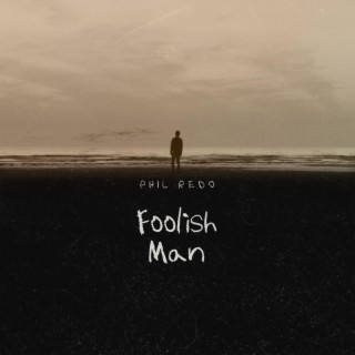 Foolish Man lyrics | Boomplay Music