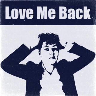 Love Me Back