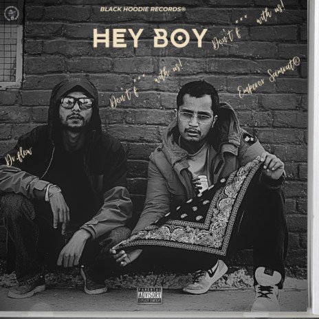 HEY BOY ft. Dr. Flow | Boomplay Music