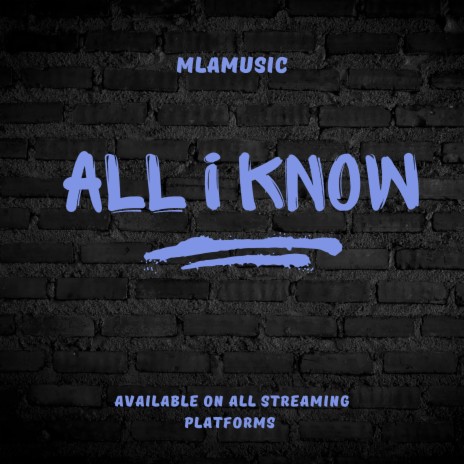 ALL I KNOW | Boomplay Music