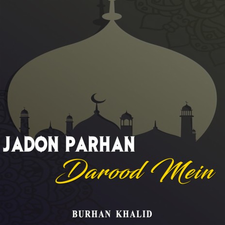 Jadon Parhan Darood Mein