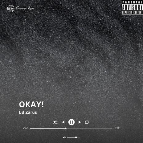 OKAY! | Boomplay Music