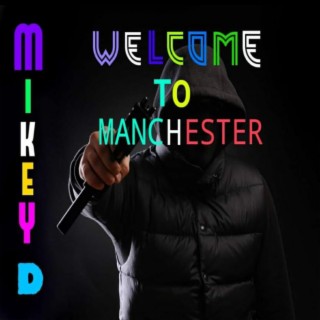 Welcome To Manchester