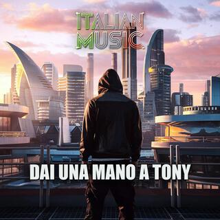 DAI UNA MANO A TONY lyrics | Boomplay Music