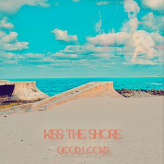 Kiss the Shore