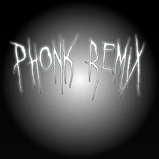 Phonk Remix