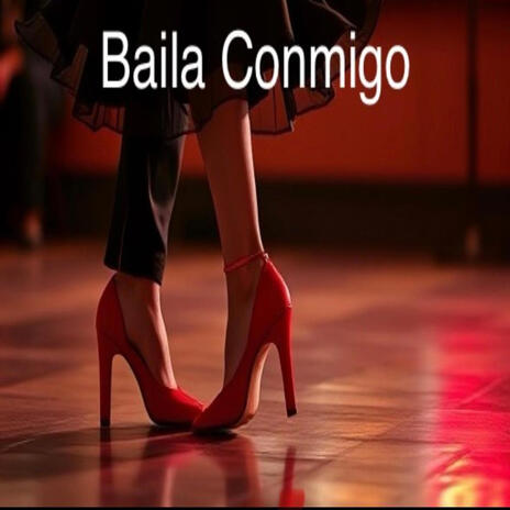 Baila Conmigo | Boomplay Music