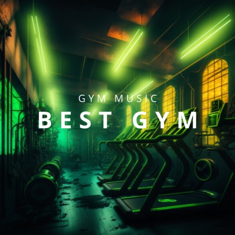 Best Gym | Boomplay Music