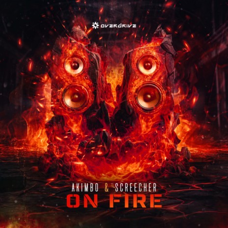 On Fire ft. Screecher | Boomplay Music