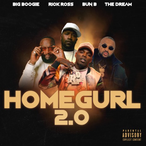 Homegurl 2.0 ft. Rick Ross, Bun B & The Dream | Boomplay Music