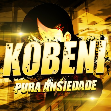 Kobeni: Pura Ansiedade | Boomplay Music