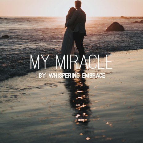 My Miracle ft. OpenMusicList