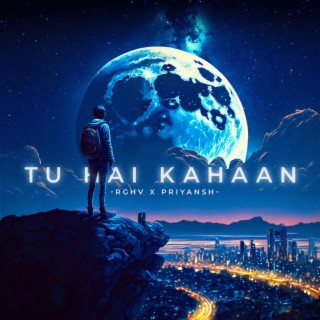 Tu Hai Kahaan ft. Priyansh lyrics | Boomplay Music