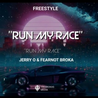 Run my race ft. Jerry o lyrics | Boomplay Music