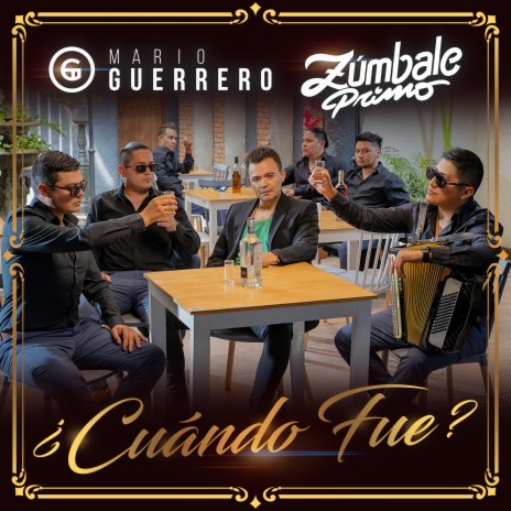 ¿Cuándo Fue? ft. Grupo Zúmbale Primo | Boomplay Music